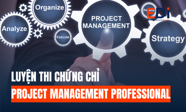 ĐÀO TẠO VÀ LUYỆN THI CHỨNG CHỈ PROJECT MANAGEMENT PROFESSIONAL (PMP) – CHUẨN QUỐC TẾ VỀ QUẢN TRỊ DỰ ÁN